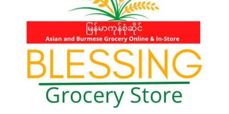 Blessing Grocery Store LLC/ Burmese Grocery store / Chin Grocery Store/Lai Dawr