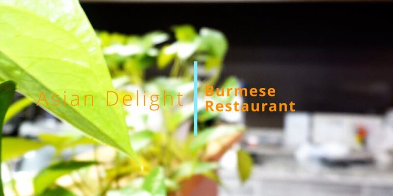 Myanmar restaurant Asian Delight